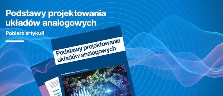 Podstawy projektowania układów analogowych. Pobierz artykuł!